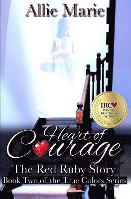 bokomslag Heart of Courage: The Red Ruby Story