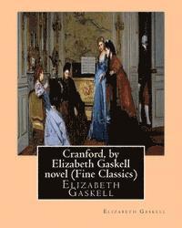 bokomslag Cranford, by Elizabeth Gaskell novel (Oxford World's Classics): Cranford is one of the better-known novels of the 19th-century English writer Elizabet