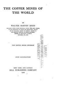 Walter Harvey Weed - The Copper Mines of the World, Häftad