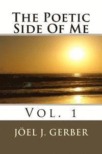Joel J. Gerber - The Poetic Side Of Me, Häftad. Tillgänglighet: Lägg i varukorg