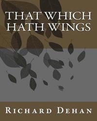 bokomslag That Which Hath Wings