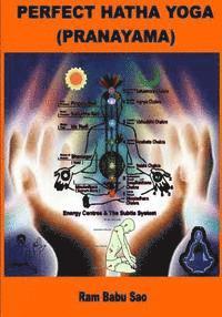 Ram Babu Sao - Perfect Hatha Yoga (Pranayama): Yoga Pranayama, Häftad