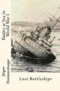 bokomslag Battles at Sea in World War I: Lost Battleships