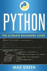 Python: The Ultimate Beginners Guide 1