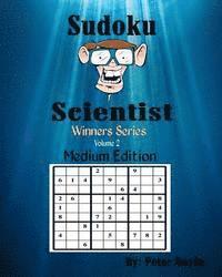 bokomslag Sudoku Scientist Winners Series - Sudoku Puzzle Books Medium Edition For Beginners - Puzzle Books For Friends & Family Fun - Sudoku Puzzle Book Volume