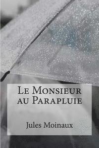 bokomslag Le Monsieur au parapluie