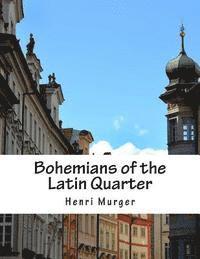 Bohemians of the Latin Quarter 1