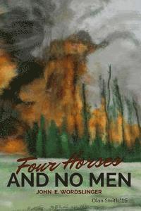 John E. Wordslinger - Four Horses & No Men (Olan L. Smith Art Edition), Häftad