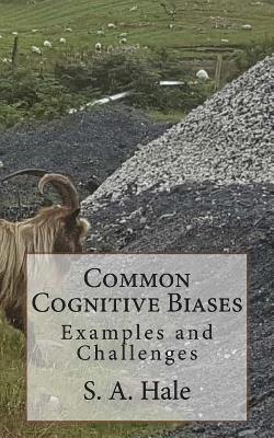 Common Cognitive Biases: Examples and Challenges 1