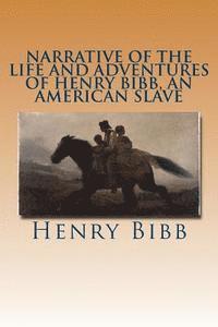 bokomslag Narrative of the Life and Adventures of Henry Bibb, an American Slave