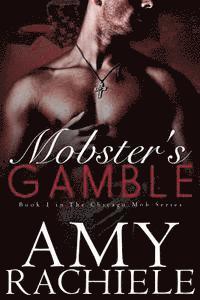 bokomslag Mobster's Gamble: Book 1 Chicago Mob Series