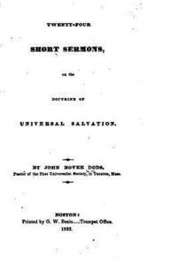 Twenty-four Short Sermons, On the Doctrine of Universal Salvation