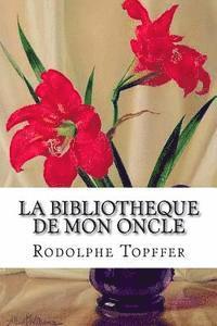 La bibliotheque de mon oncle 1