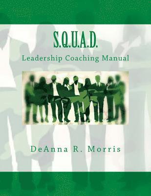 bokomslag S.Q.U.A.D. Leadership Coaching Manual