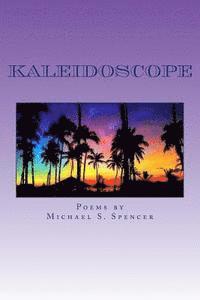 Michael S. Spencer - Kaleidoscope, Häftad