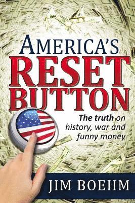 America's Reset Button: 2nd edition 1