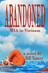 bokomslag Abandoned: MIA in Vietnam
