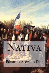Eduardo Acevedo Diaz, Edibooks - Nativa, Häftad