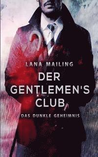 bokomslag Der Gentlemen's Club: Das dunkle Geheimnis