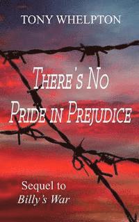 Tony Whelpton - There's No Pride In Prejudice, Häftad