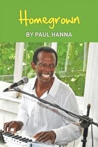 Paul a. Hanna - Homegrown, Häftad