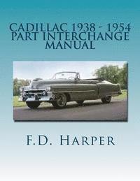 bokomslag Cadillac 1938 - 1954 Part Interchange Manual