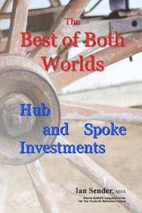 bokomslag The Best of Both Worlds: Hub and Spoke Investments