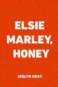 bokomslag Elsie Marley, Honey