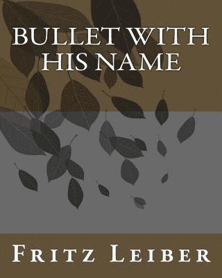 bokomslag Bullet With His Name
