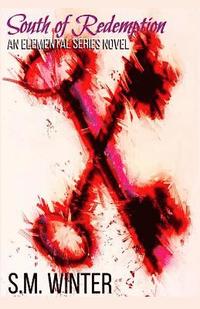 bokomslag South of Redemption: An Elemental Series Novel