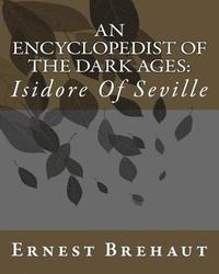 bokomslag An Encyclopedist Of The Dark Ages: Isidore Of Seville