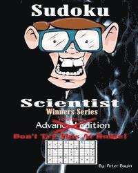 bokomslag Sudoku Scientist Winners Series - Sudoku Puzzle Books Advanced Edition For The Expert - Puzzle Books For Friends & Family Fun - Sudoku Puzzle Book Vol