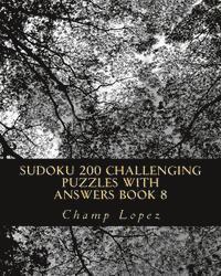 bokomslag SUDOKU 200 Challenging Puzzles with Answers Book 8