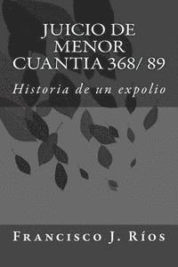 bokomslag Juicio de menor cuantia 368/ 89: Historia de un expolio