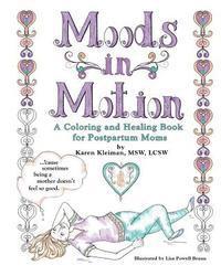 bokomslag Moods in Motion: A coloring and healing book for postpartum moms