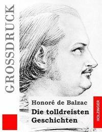 Honore De Balzac - Die tolldreisten Geschichten (Großdruck), Häftad
