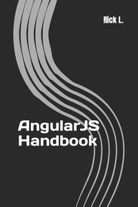 bokomslag AngularJS Handbook: Easy Web App Development