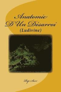 Anatomie D'Un Désarroi: (Ludivine) 1