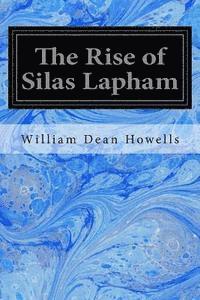 bokomslag The Rise of Silas Lapham