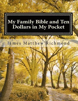 My Family Bible and Ten Dollars in My Pocket 1