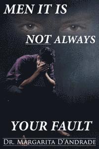 Margarita D'Andrade - Men: It Is Not Always Your Fault, Häftad
