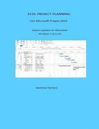 bokomslag Ecdl Project Planning: Con Project 2016. S.O. Windows 7, 8.1 e 10