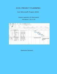 bokomslag Ecdl Project Planning: Con Project 2016. S.O. Windows 7, 8.1 e 10