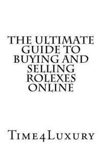 The Ultimate Guide to Buying and Selling Rolexes Online 1