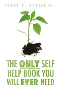 bokomslag The Only Self Help Book You'll Ever Need