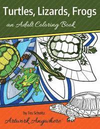 bokomslag Turtles, Lizards, Frogs: an Adult Coloring Book