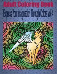 bokomslag Adult Coloring Book Express Your Imagination Through Colors Vol. 4: Mandala Coloring Book