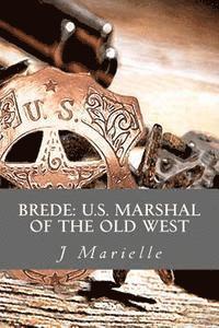 bokomslag Brede: U.S. Marshal of the Old West