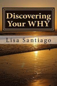 bokomslag Discovering Your WHY: Journey to Wholeness