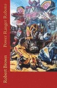 Robert Lee Brown - Power Ranger Reboto, Häftad